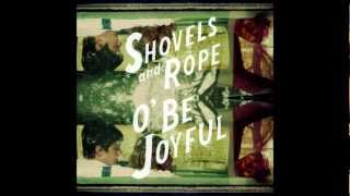 Shovels amp Rope  Lay Low [upl. by Sansbury]