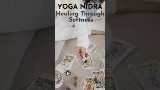 Healing Through Softness selfhealing yoganidra [upl. by Judus533]