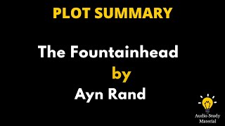 Summary Of The Fountainhead By Ayn Rand  Fountainhead Novel Summary [upl. by Nnyw]