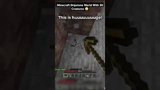 Minecraft Dripstone World With 30 Creatures minecraft gaming minecraftmemes funny dream [upl. by Ariela]