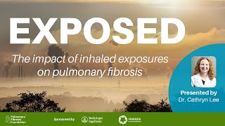 EXPOSED The Impact of Inhaled Exposures on PF [upl. by Jinny745]