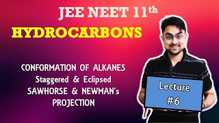 HYDROCARBONS 2021  Class 11  Confromations of Ethane  Sawhorse amp Newman Projections  L  6 [upl. by Stokes]