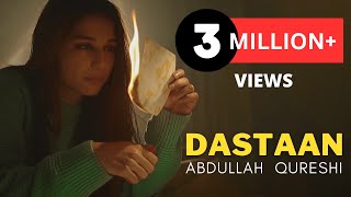 Dastaan  Abdullah Qureshi Official Music Video [upl. by Wilterdink651]