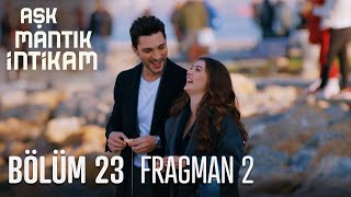 Aşk Mantık İntikam 23 Bölüm 2 Fragmanı [upl. by Madalyn]