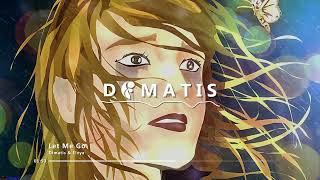 Dimatis amp Elvya  Let Me Go [upl. by Hieronymus]