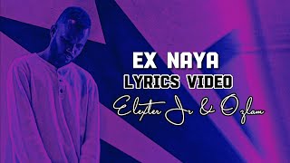 Elexter Jr amp Ozlam  Ex Naya  Lyrics Video [upl. by Matuag]