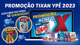 PROMOÇÃO TIXAN YPÊ 2023  ACHE O X TIXAN YPÊ  01 Lava e Seca por dia  R500 por hora [upl. by Cogen]