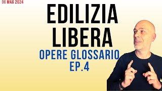 Edilizia Libera Ep4 Glossario opere 3858 [upl. by Lyndel]