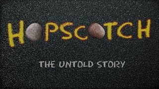 Hopscotch  The Untold Story HD Trailer [upl. by Adnuhsar]