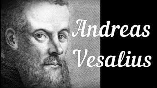 Andreas Vesalius Biography  What is Andreas Vesalius most famous for [upl. by Eimme502]