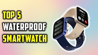 Best Waterproof Smartwatch On Aliexpress  The 5 Best Smartwatches for Swimming with GPS [upl. by Hacissej]