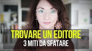 Trovare un editore 3 falsi miti [upl. by Selmore]