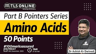 I Part B Pointer I Amino Acids In 50 Points  Ashish Sir [upl. by Nanni]