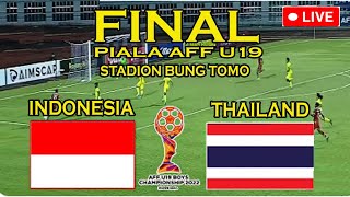 🔴LIVE  FINAL Piala AFF U19 2024 INDONESIA vs THAILAND 1  0 [upl. by Ailimac]