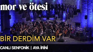 mor ve ötesi  Bir Derdim Var Canlı Senfonik  Aya İrini  Official Video [upl. by Hanikahs]