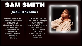 SAM SMITH  Greatest Hits Full Album 2024  Top 20 Hits Playlist 2024 Lyrics [upl. by Kcolttam]