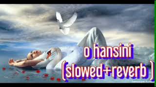 o hansini slowed and reverb [upl. by Jarvis]