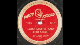 5 D  Lord Stuffit and Lord Stickit  Charley Drew  Musicraft Corporation  Party Record [upl. by Eybbob]