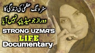 Strong Uzmas Life complete documentary [upl. by Buxton]