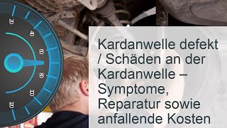 Kardanwelle defekt  Kosten » Symptome » Reparatur [upl. by Zea]