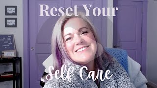 Reset Your Self Care [upl. by Nered]