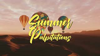 Hugo One  Summer Palpitations Official Lyric Video [upl. by Stichter]