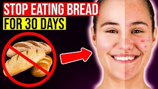 What Happens If You STOP EATING Bread For 30 Days [upl. by Dnomayd]