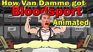 How did Van Damme get his role for Bloodsport according to Van Damme  Animated Story [upl. by Saretta161]