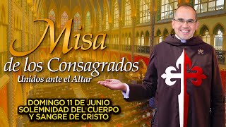 Santa Misa de los CONSAGRADOS con el P Manuel Rodríguez EP 🙏🏻 11 de junio de 2023 [upl. by Assirol]