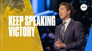 Keep Speaking Victory  Joel Osteen [upl. by Hibbitts]