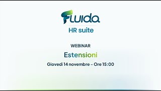 Webinar Fluida  Speciale Estensioni 14112024 [upl. by Nolrev]