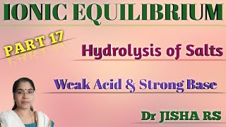 Ionic Equilibrium Part 17Hydrolysis of Saltsweak acid and strong baseBSc degree Chemistry [upl. by Hali274]