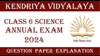 KV Class 6 Science🌍📚 Annual Exam 2024 Question Paper Explanation [upl. by Koppel113]