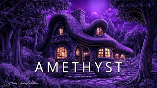 AMETHYST  Healing Forest Ambience  285Hz  852Hz  Cellular Healing amp Intuition Enhancement 2 [upl. by Thurber]