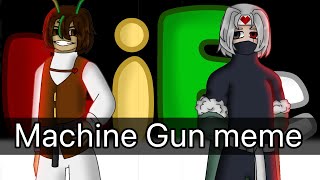 Machine Gun meme  Wild life [upl. by Mosra205]