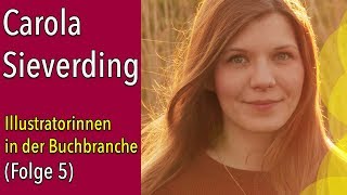 Carola Sieverding  Illustratorinnen in der Buchbranche 5 [upl. by Mori]