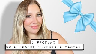 5 profumi dopo essere diventata mamma 🩵 [upl. by Petua]