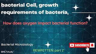 bacterial Cell growth requirements of bacteria explain in detail [upl. by Eggett411]