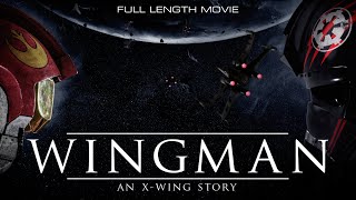 Wingman  An XWing Story  Star Wars Fan Film  2023 [upl. by Neurath]