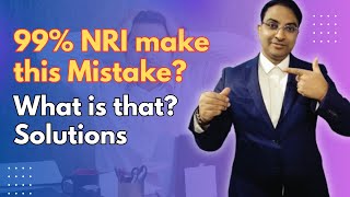 Most Common Mistake Made by NRIs In India [upl. by Ayikat]