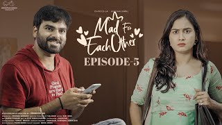 Mad For Each Other  Episode  5  Chandoo Gadu  Kanchan Bamne  Infinitum Media [upl. by Inamik]