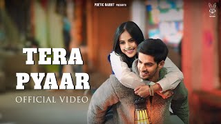 Tera Pyaar  Aman Bhatt Tony Kakkar  Official Video [upl. by Manheim]