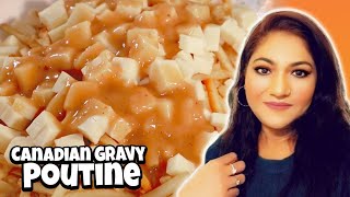 Authentic Canadian Gravy Poutine Super Easy  Poutine Gravy Recipe  French Fries Gravy and Cheese [upl. by Eilujna742]