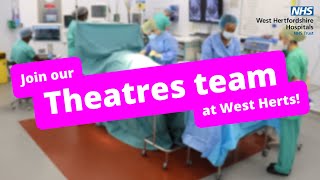 Working in our Theatres team at West Herts NHS [upl. by Erdnaek889]