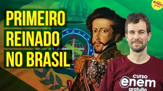 O PRIMEIRO REINADO NO BRASIL  Resumo de História do Brasil para o Enem [upl. by Carmelle92]