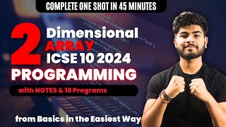 Double Dimensional Array  2D Array  2 Dimensional Array  ICSE Class 10  Programming from Basics [upl. by Aihsyt]