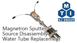 Magnetron Sputter Source Disassembly Water Tube Replacement [upl. by Evreh]