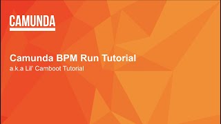 Tutorial How to Get Started With Camunda Platform 7 Run [upl. by Emilia]