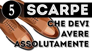 5 SCARPE che devi avere assolutamente se vuoi vestire classico [upl. by Einahets]