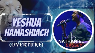 YESHUA HAMASHIACH OVERTURE  NATHANIEL BASSEY  ONE HOUR [upl. by Flanagan]